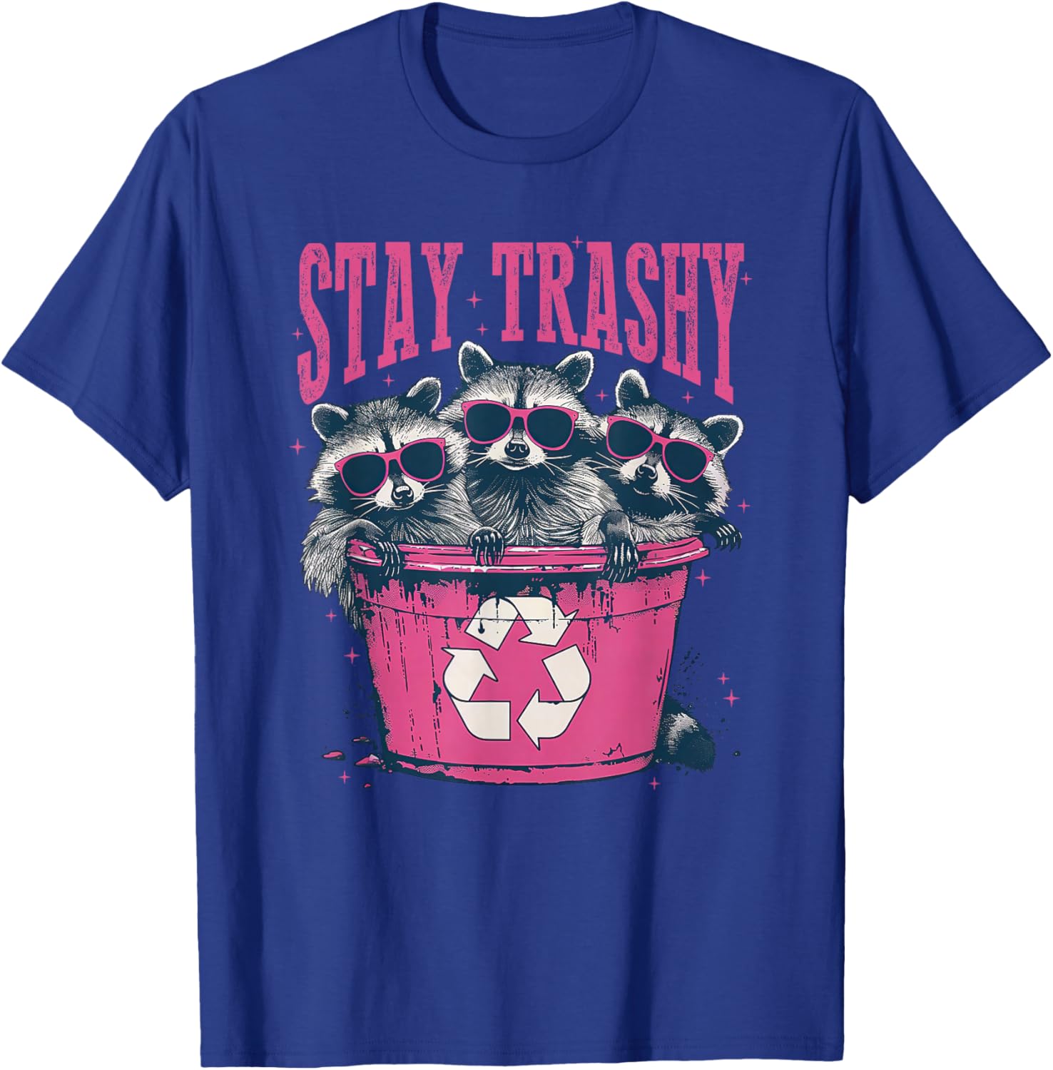 Stay Trashy Raccoon T-Shirt - T-Shirt | Royal