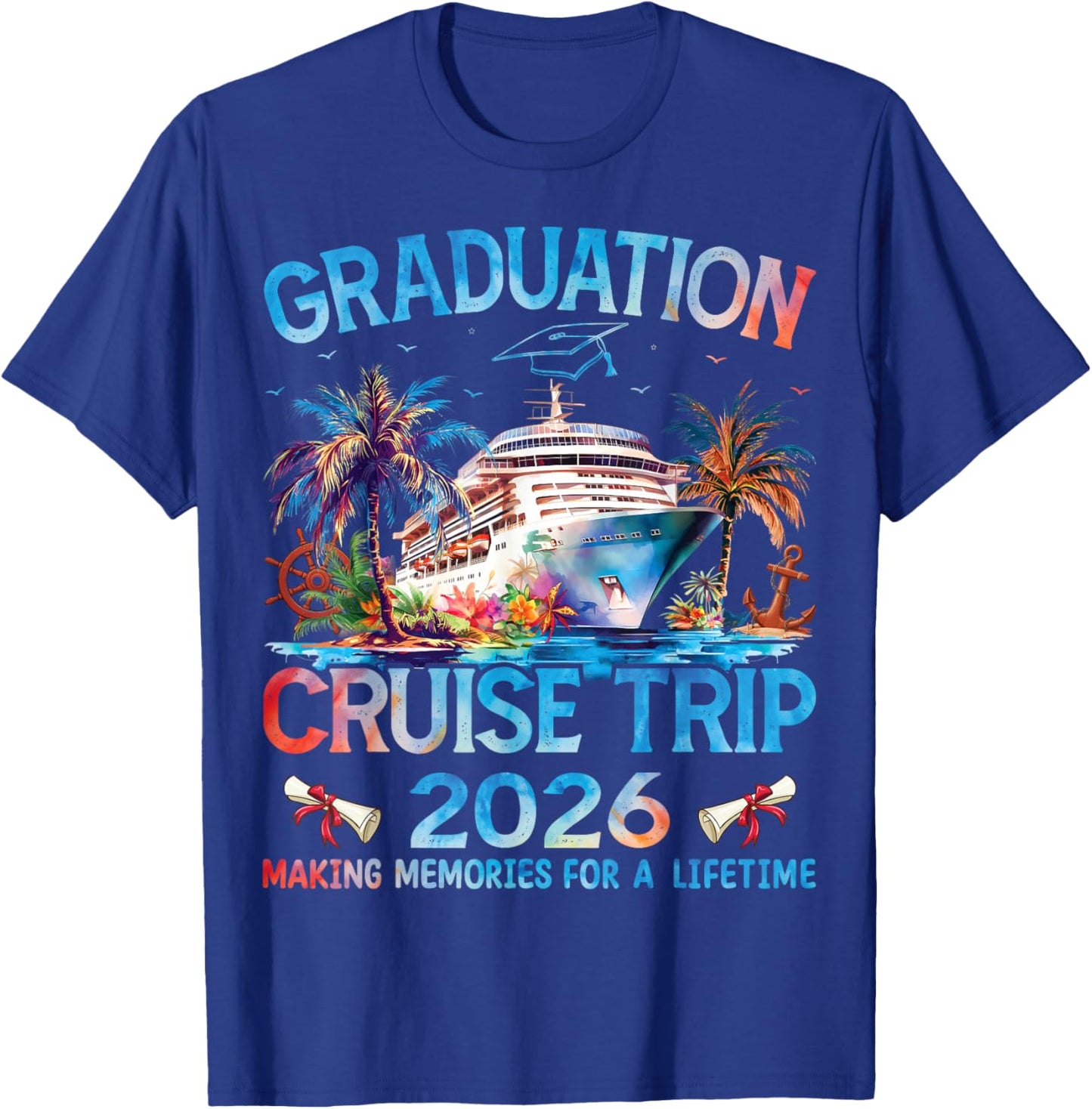 Class of 2026 Graduation Cruise Trip Senior Vacation Family T-Shirt - T-Shirt | Royal