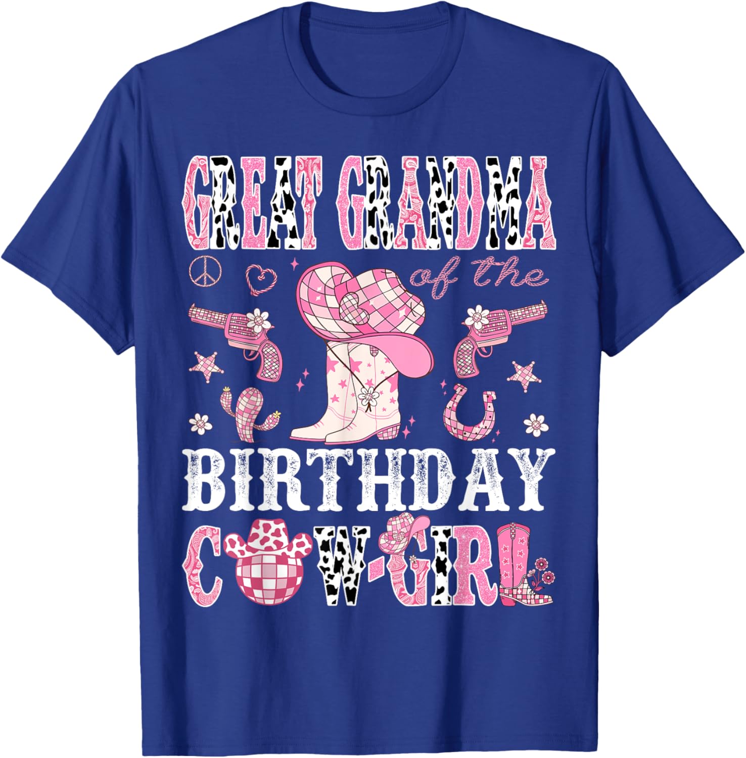 Great Grandma Of The Birthday Cow-Girl Pink Disco Western T-Shirt - T-Shirt | Royal