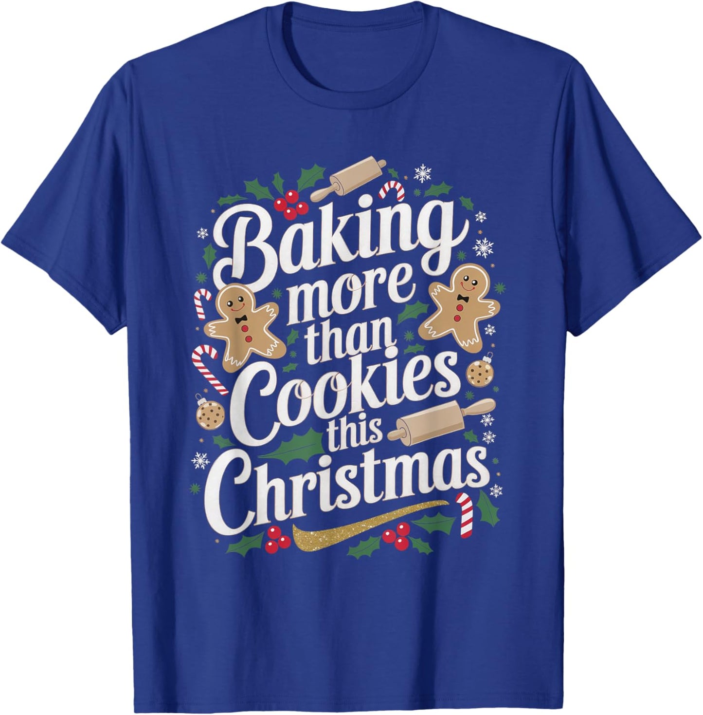 Baking More Than Cookies This Christmas Pregnancy Baby Baker T-Shirt - T-Shirt | Royal