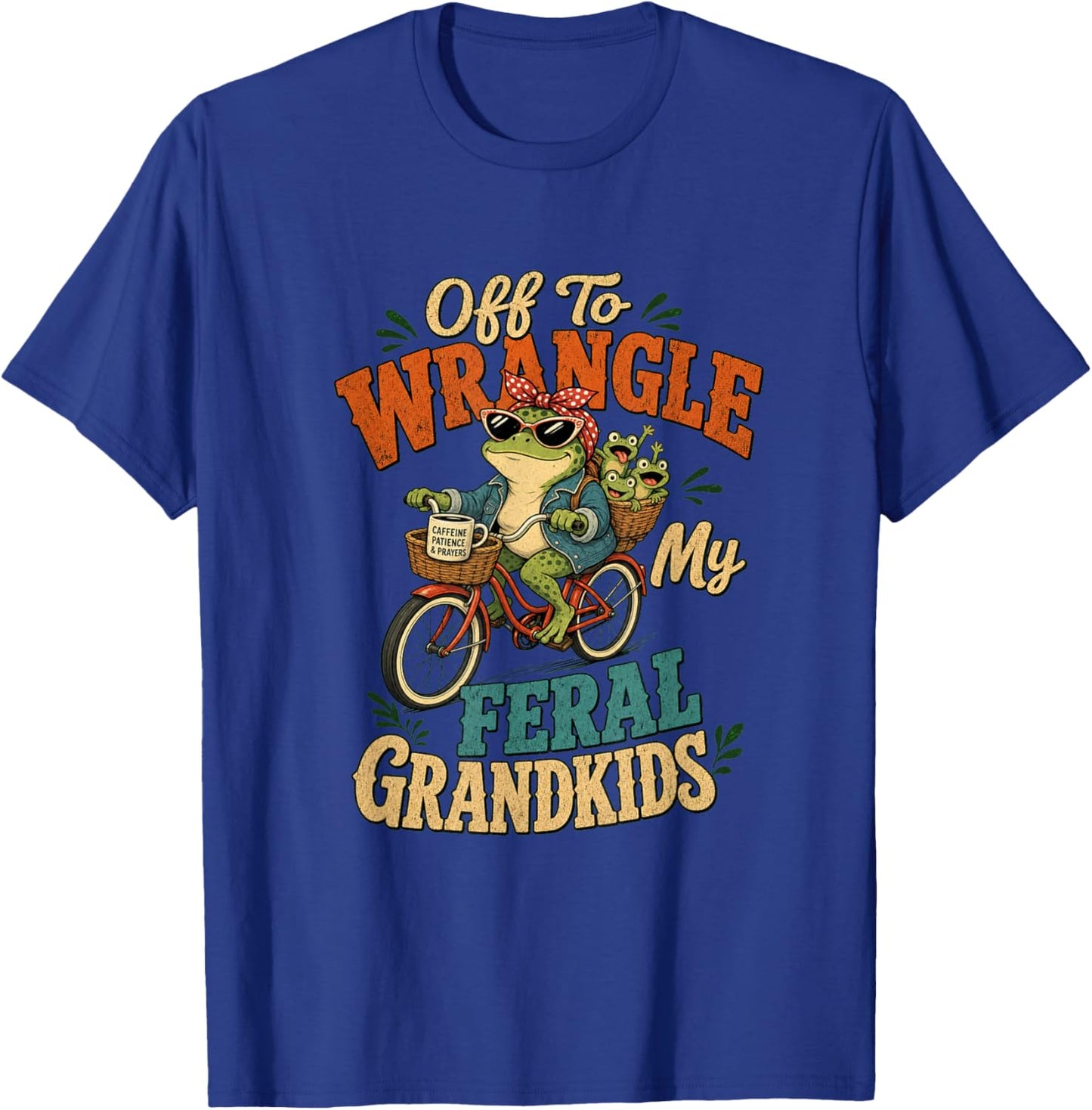 Off to Wrangler My Feral Grandkids Funny Frog Grandma T-Shirt - T-Shirt | Royal