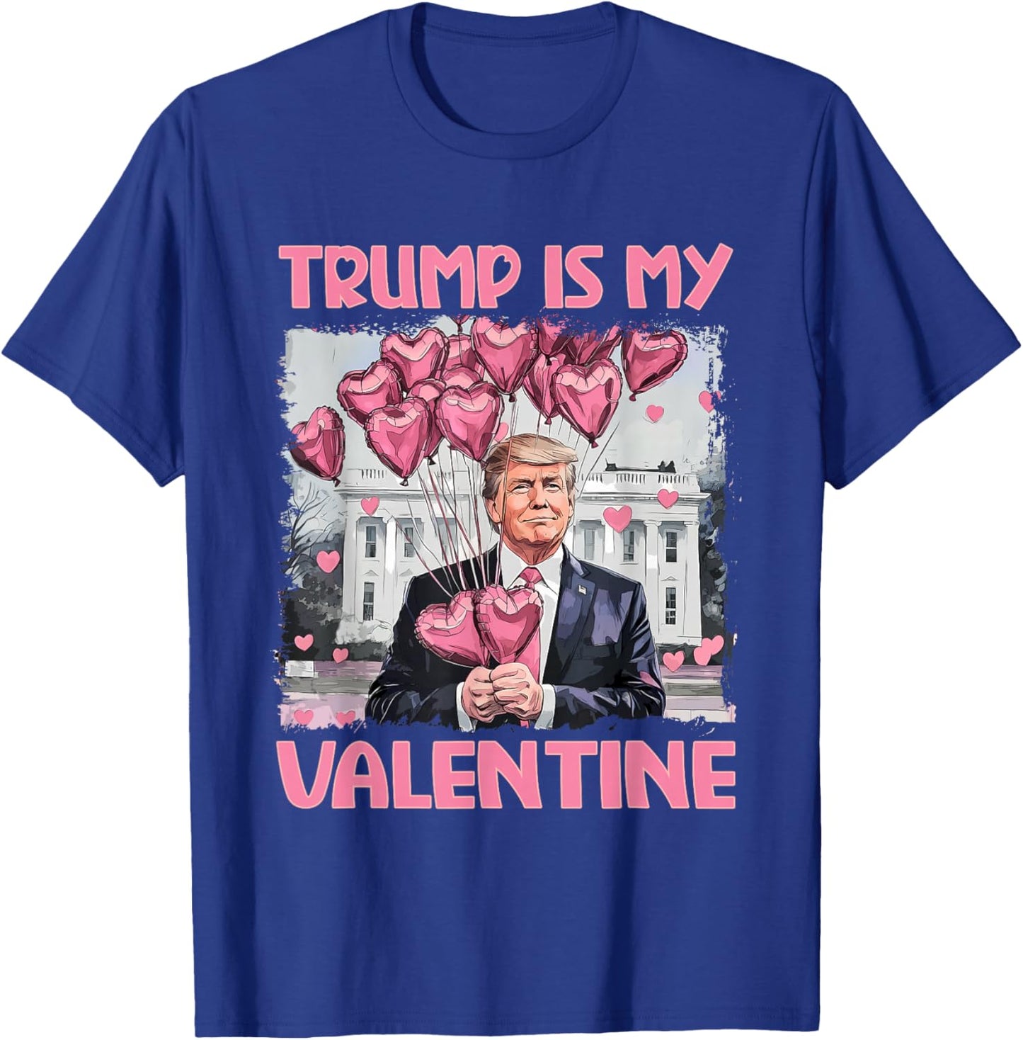 Trump Is My Valentine Shirt Trump Valentine's Day T-Shirt - T-Shirt | Royal