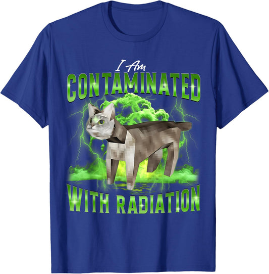 I Am Contaminated Funny Cat Meme Unhinged Weirdcore Design T-Shirt - T-Shirt | Royal