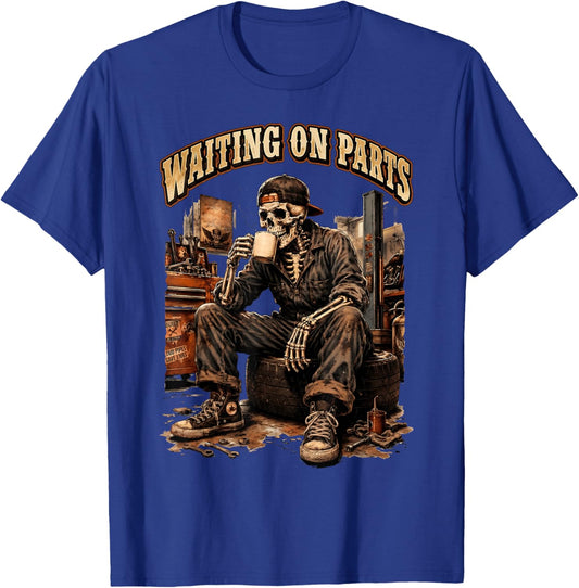 Waiting On Parts Funny Mechanic Skeleton Garage Father's Day T-Shirt - T-Shirt | Royal