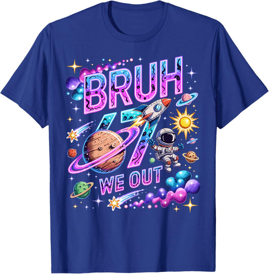 Bruh We Out Last Day of School 67 Astronaut T-Shirt - T-Shirt | Royal