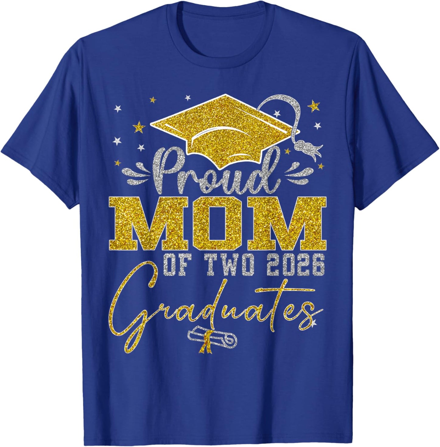 Proud Mom of Two Class of 2026 Graduates Twins Graduation T-Shirt - T-Shirt | Royal