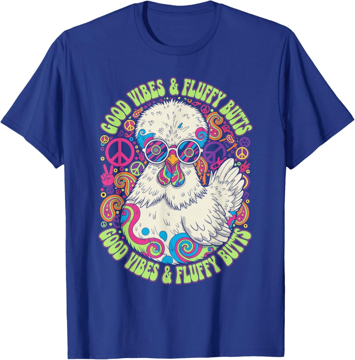 Chicken Lover Fluffy Butt Vibes Animal Humor T-Shirt - T-Shirt | Royal