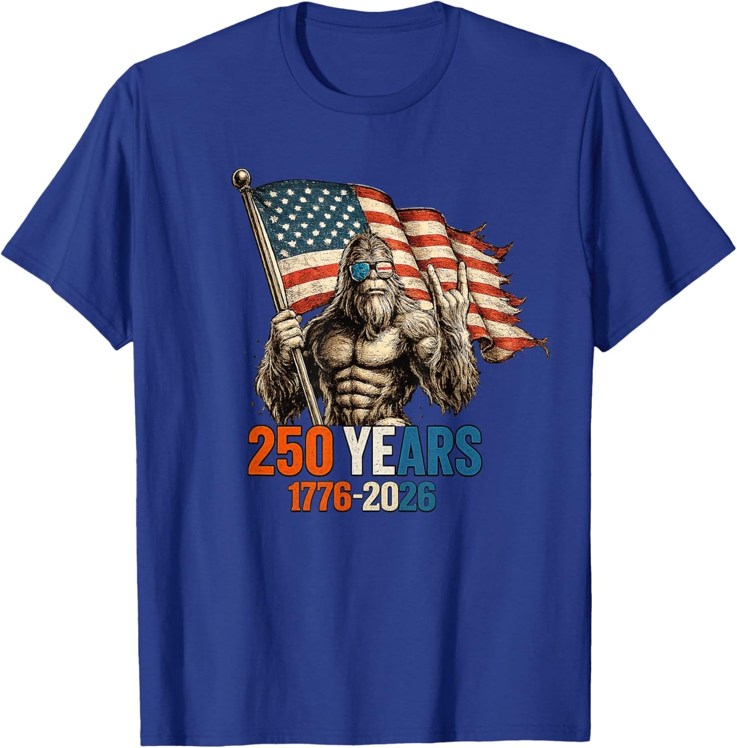 250 Years 1776 2026 Bigfoot Rock American Flag Patriotic 4th T-Shirt - T-Shirt | Royal