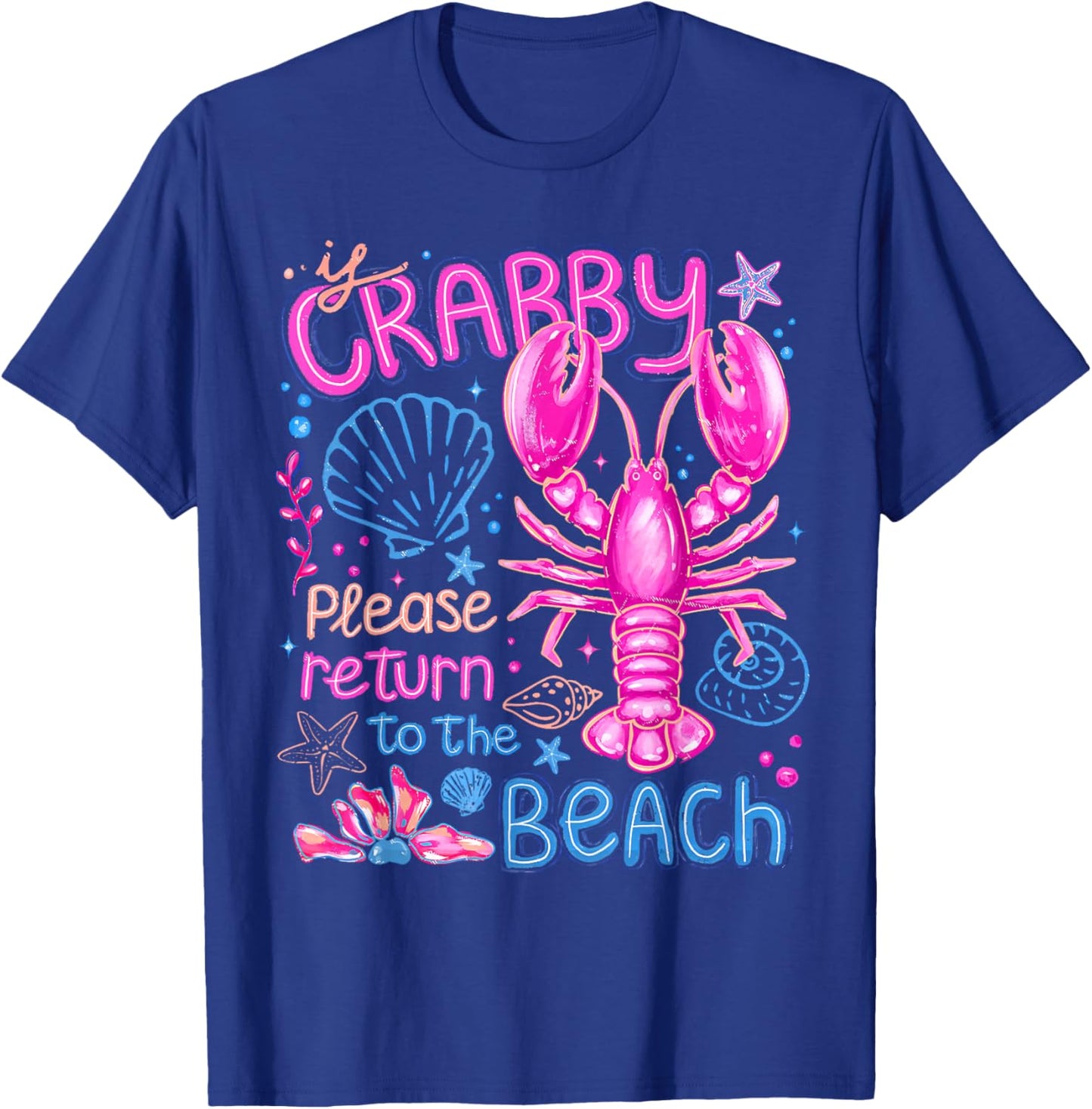 If Crabby Please Return to The Beach Ocean Summer Vacation T-Shirt - T-Shirt | Royal
