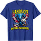 Billionaires Need to Keep Hands Off Social Security T-Shirt - T-Shirt | Royal