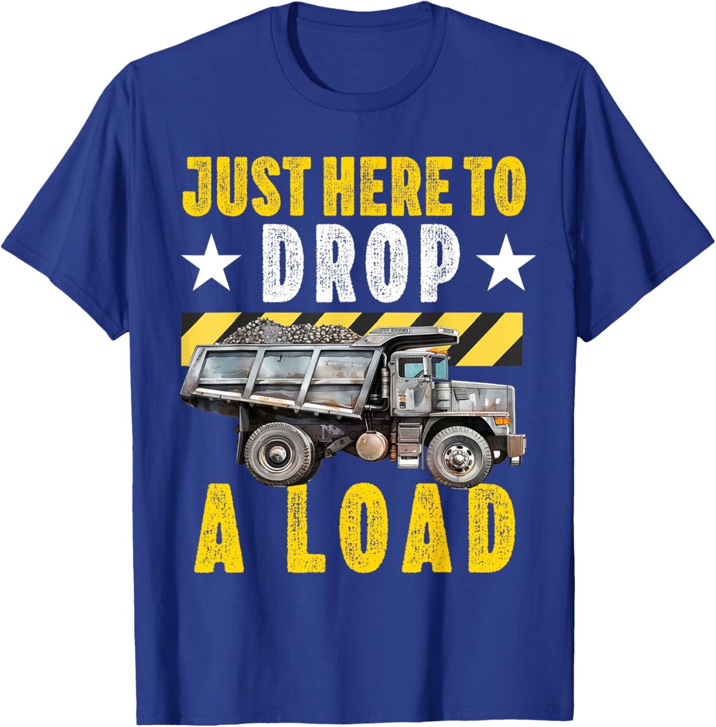 Dump Truck Driver Operator Men Adult Dumping truck Trailer T-Shirt - T-Shirt | Royal