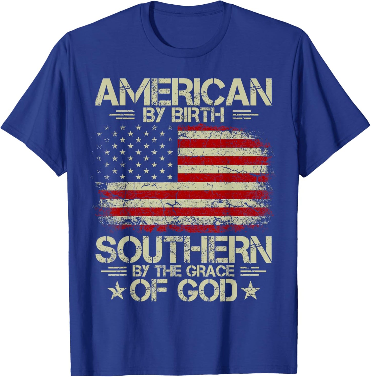 American by Birth Southern by The Grace of God T-Shirt - T-Shirt | Royal