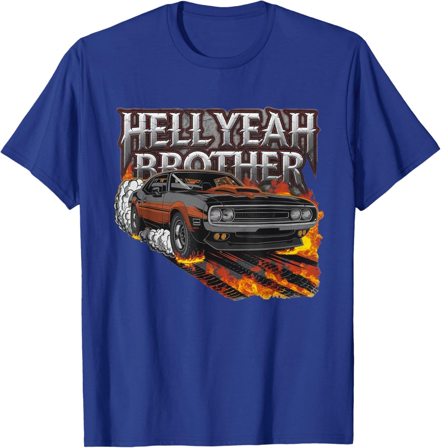 Novelty Hell Yeah Brother Classic Muscle Car Men Women Adult T-Shirt - T-Shirt | Royal