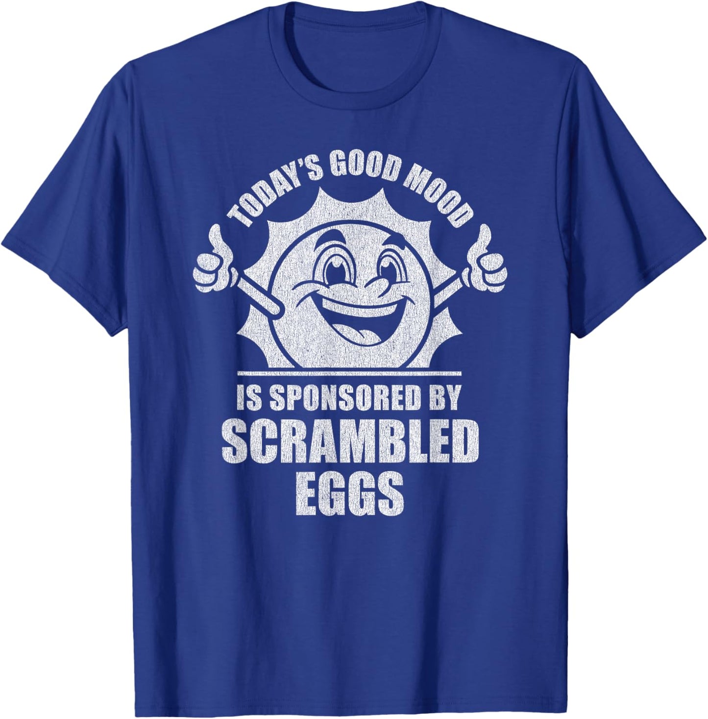 Funny Retro Vintage Today's Good Mood Scrambled Eggs T-Shirt - T-Shirt | Royal