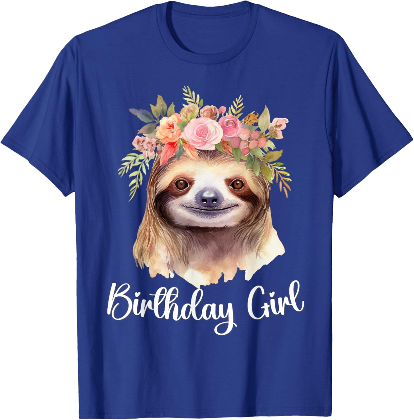 Cute Sloth with Flowers for the Birthday Girl Women Toddlers T-Shirt - T-Shirt | Royal