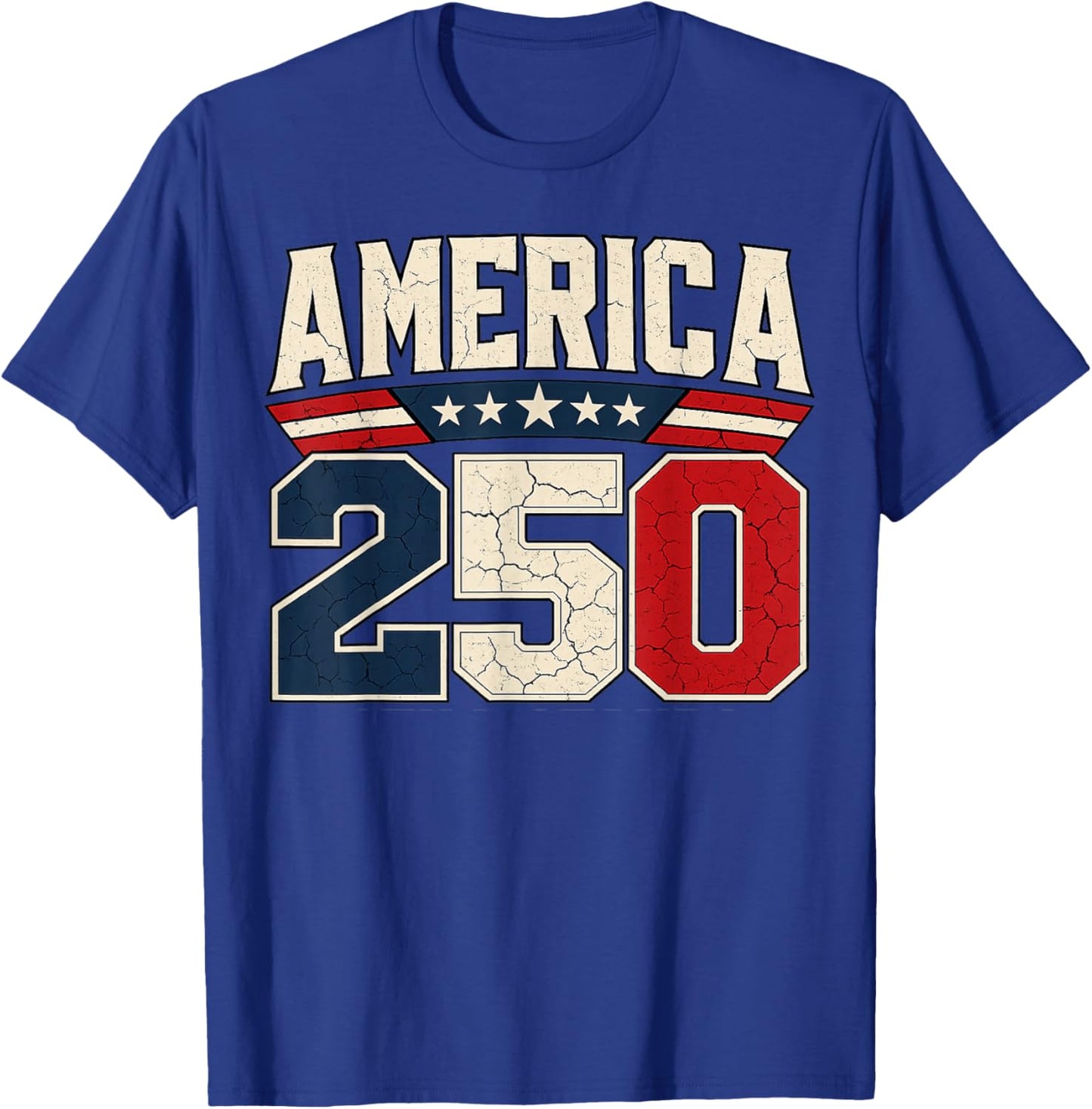 250 Years American 250th Anniversary USA Patriotic 4th July T-Shirt - T-Shirt | Royal