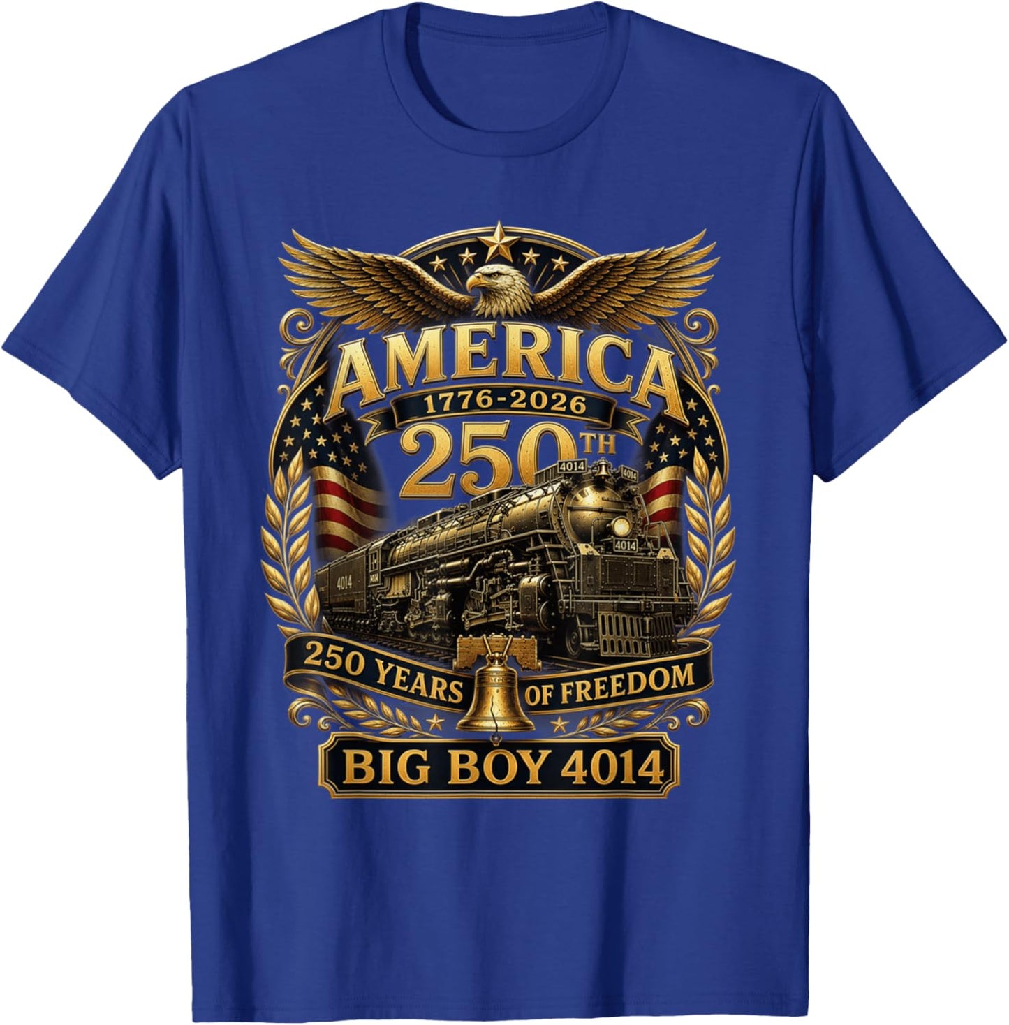 Big Boy 4014 Train USA 250th Anniversary Patriotic American T-Shirt - T-Shirt | Royal