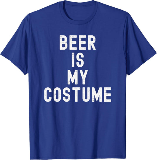 Beer Is My Costume Halloween Lazy College Costume Funny T-Shirt - T-Shirt | Royal