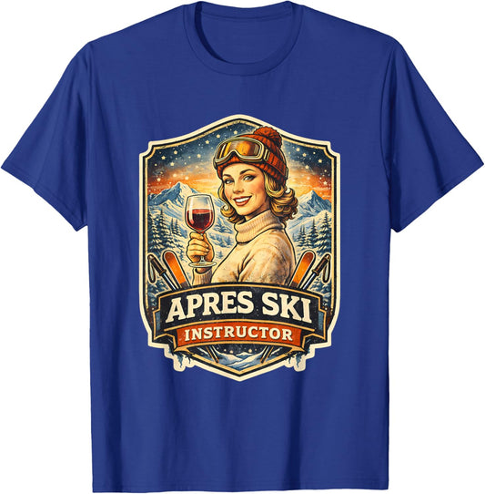 Apres Ski Instructor Funny Skier Boisson Vintage pour Femme T-Shirt - T-Shirt | Royal