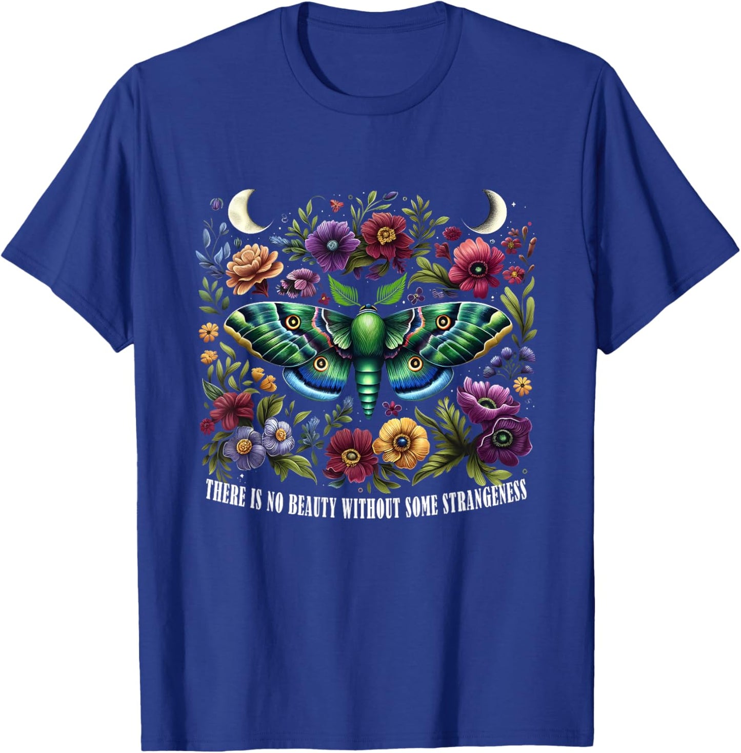 Butterfly There Is No Beauty Without Some Strangeness Woman T-Shirt - T-Shirt | Royal
