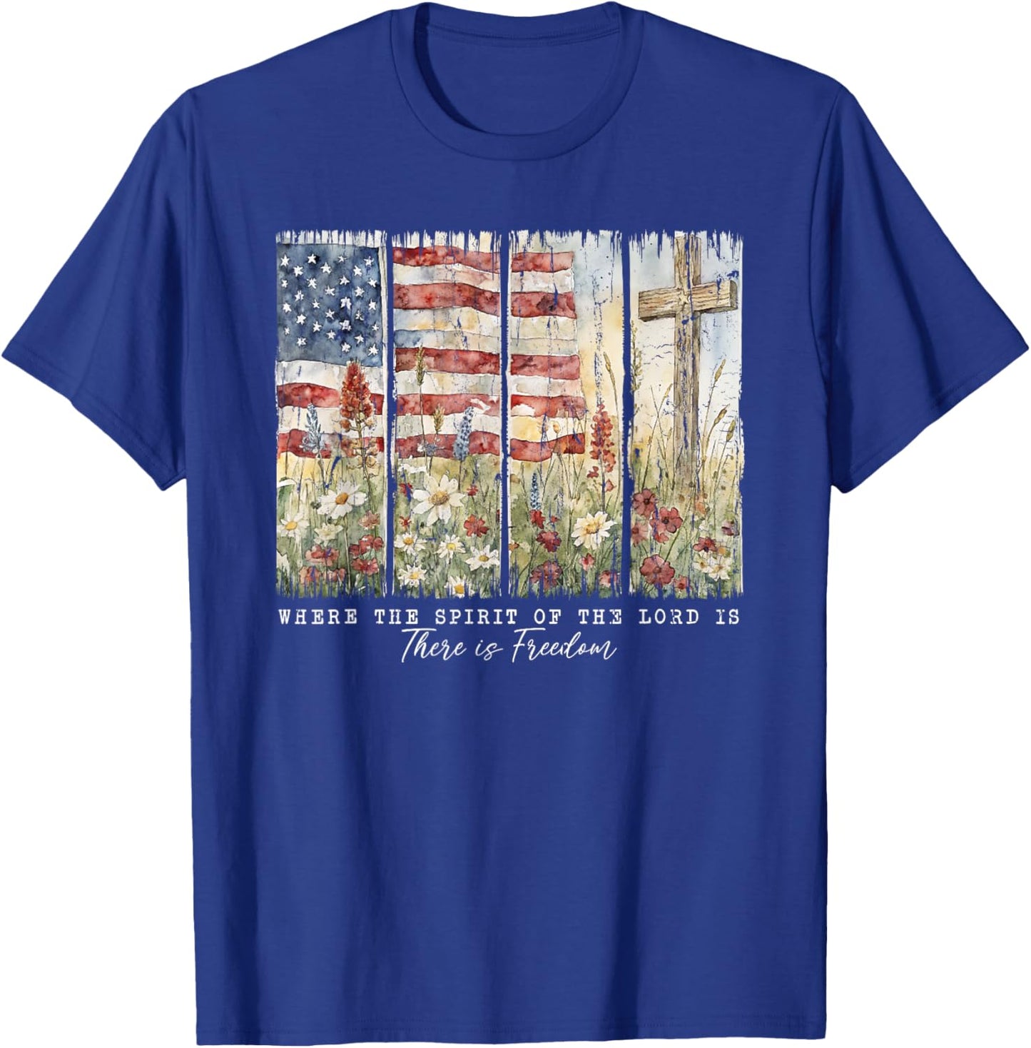 Where The Spirit Of The Lord Is There Is Freedom T-Shirt - T-Shirt | Royal