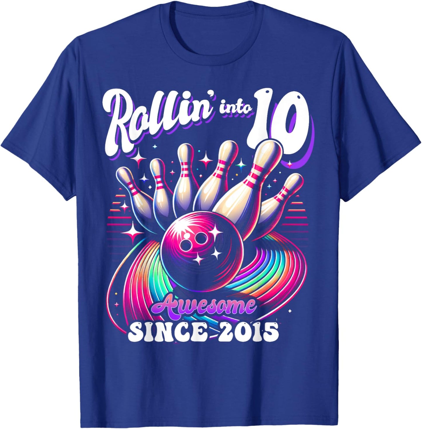 Bowling Party Rollin' 10 Awesome 2015 10th Birthday Girls T-Shirt - T-Shirt | Royal