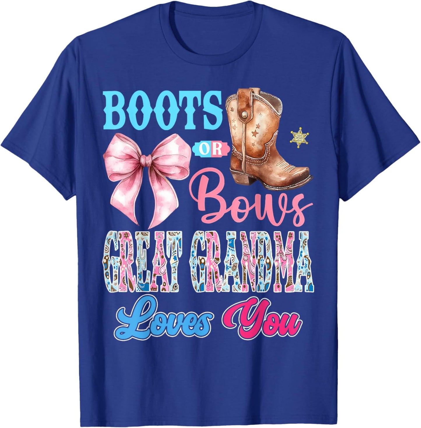 Boots or Bows Great Grandma Loves You Gender Reveal Party T-Shirt - T-Shirt | Royal