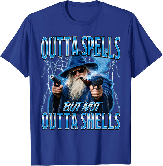 Outta Spells But Not Outta Shells Funny Fantasy Wizard Meme T-Shirt - T-Shirt | Royal