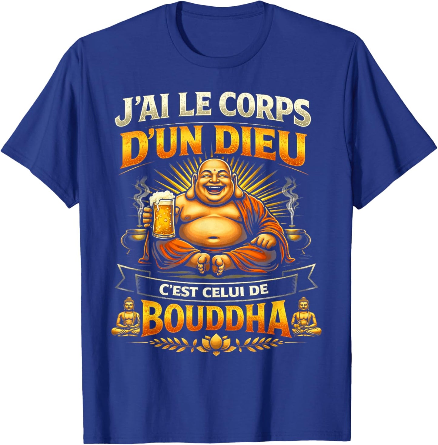 Men's Gift Humour Original J'Ai Le Corps d'un Dieu Buddha T-Shirt - T-Shirt | Royal