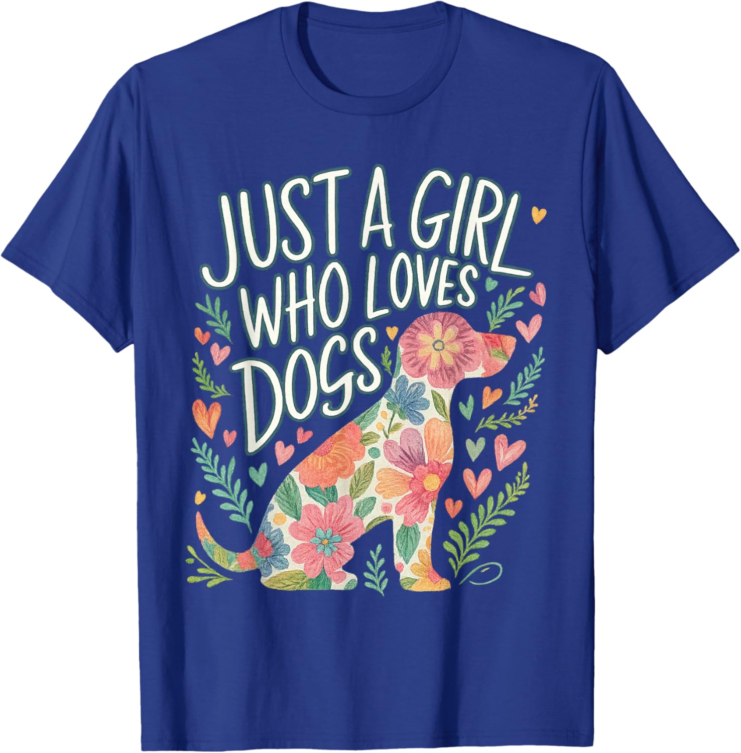 Just A Girl Who Loves Dogs Cute Dog Lady T-Shirt - T-Shirt | Royal
