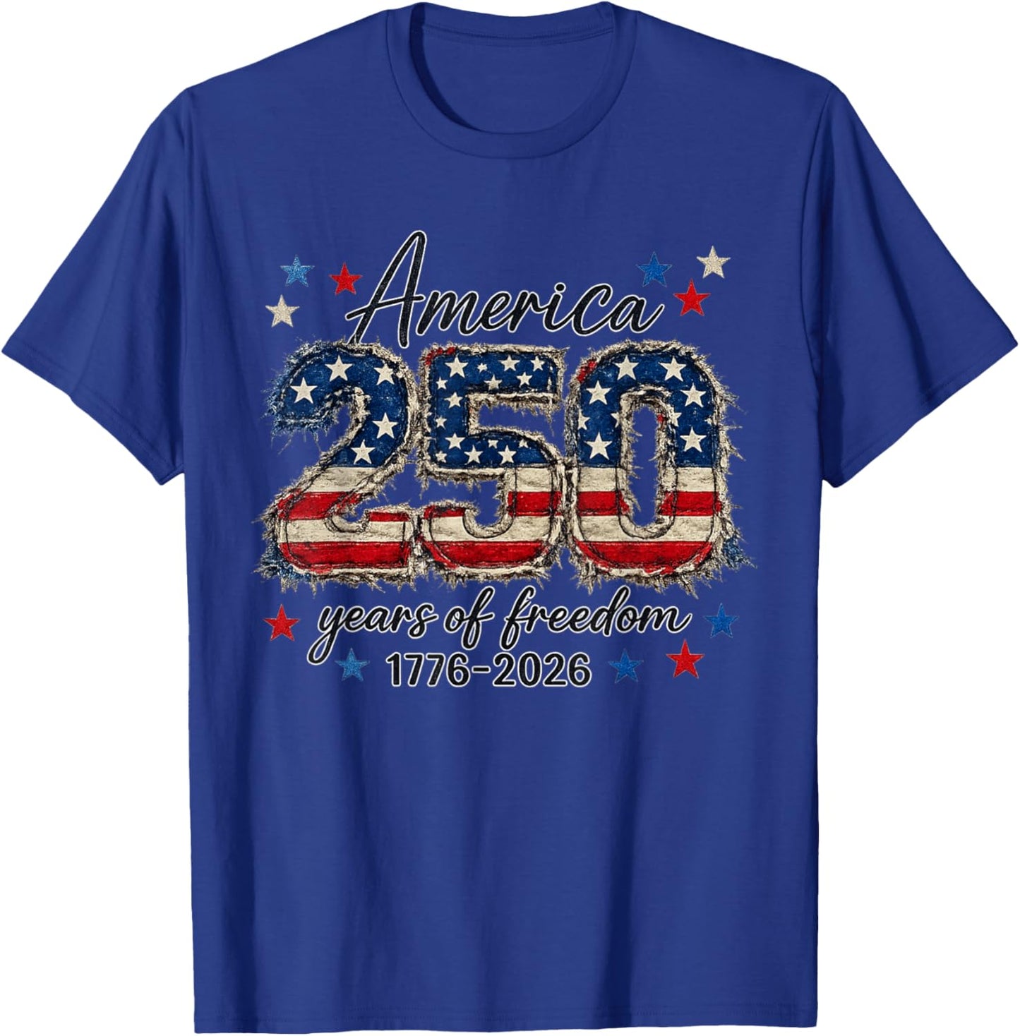 USA America 1776-2026 250 Years Freedom Happy 4th of July T-Shirt - T-Shirt | Royal