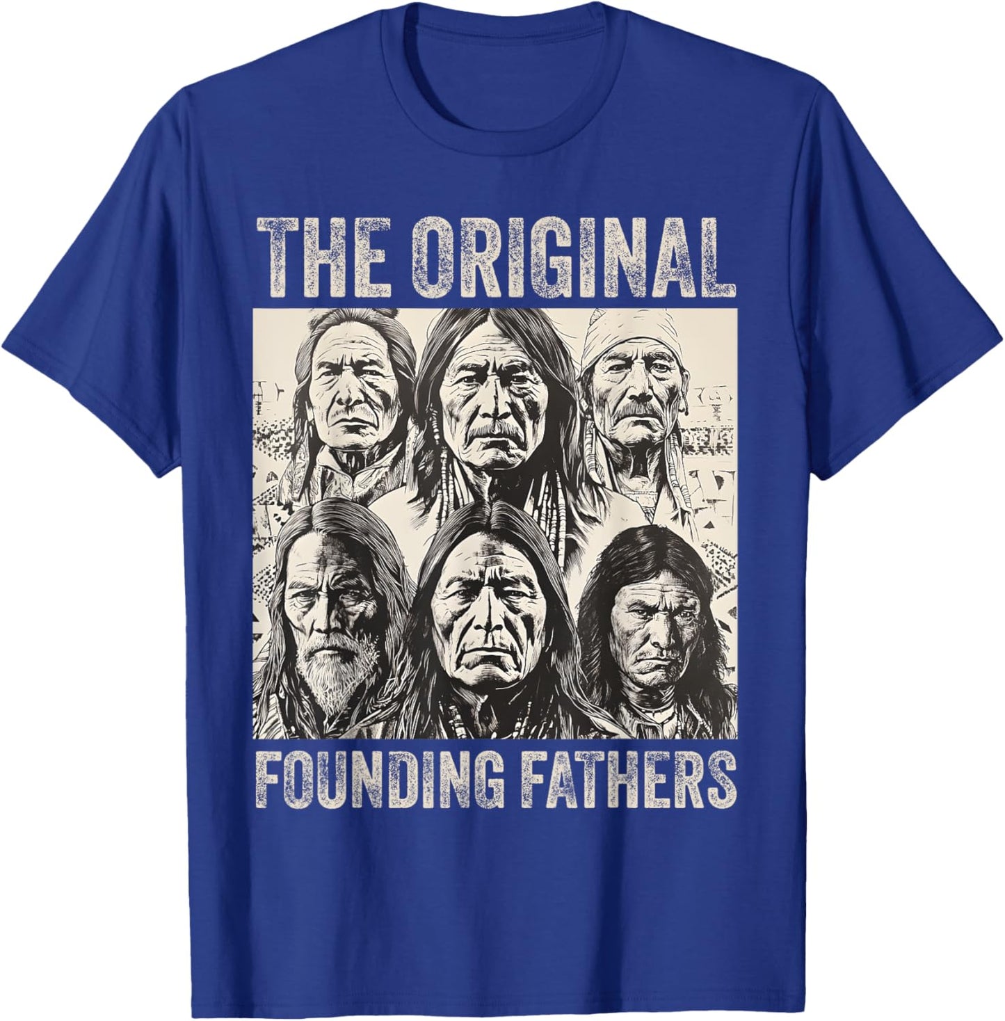 Original Founding Fathers Native American Tribe T-Shirt - T-Shirt | Royal