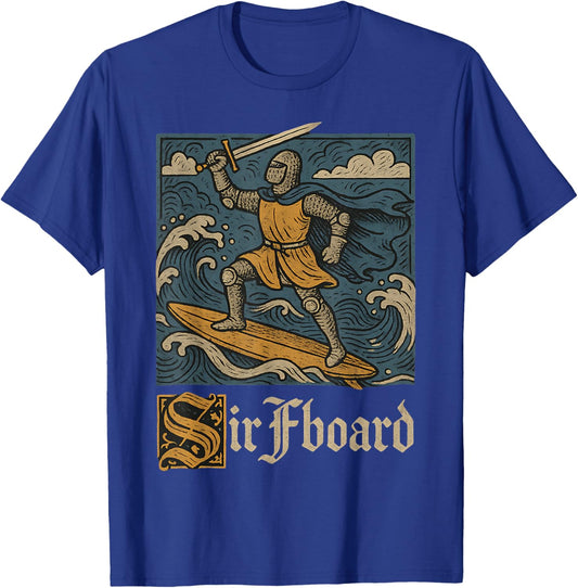 Sir Fboard Medieval Knight Renaissance Meme Funny Graphic T-Shirt - T-Shirt | Royal