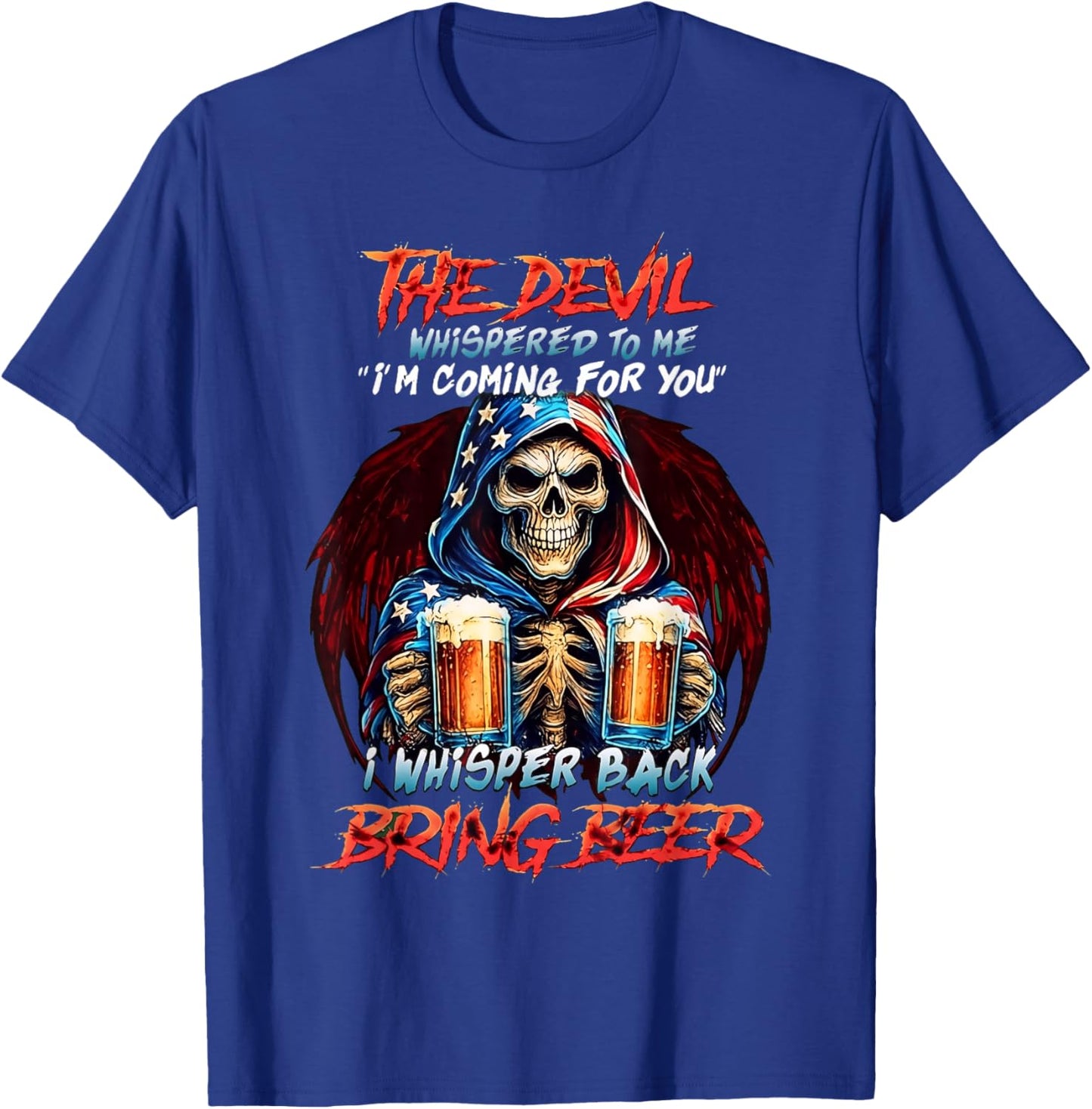 Gen X The Devil Whispered Bring Beer Funny Skeleton Drinking T-Shirt - T-Shirt | Royal