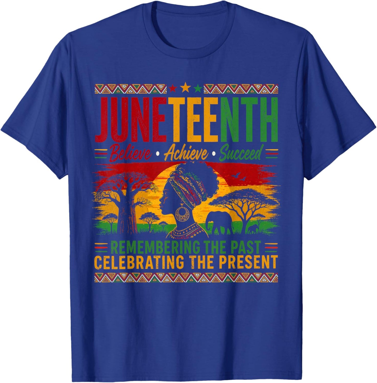 Juneteenth 1865 Believe Succeed Remembering The Past African T-Shirt - T-Shirt | Royal