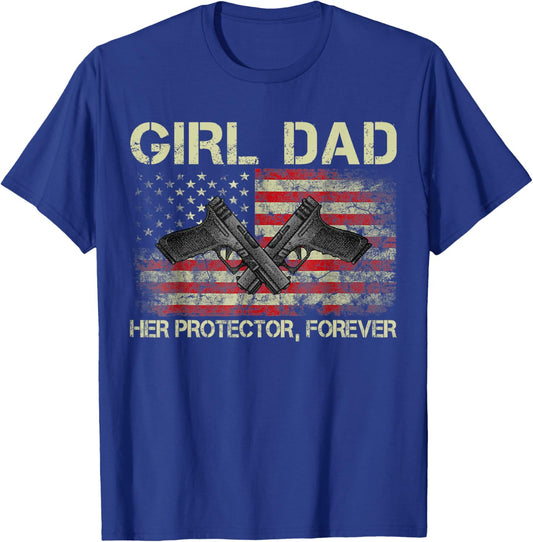 Girl Dad Her Protector Forever Funny Father of Girls T-Shirt - T-Shirt | Royal