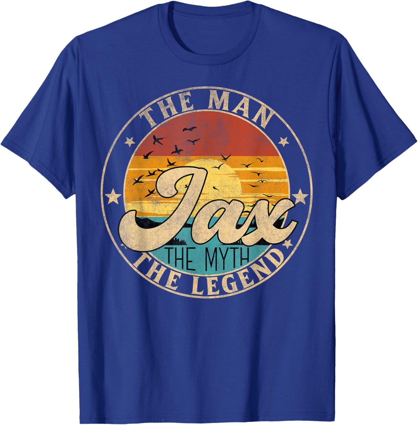JAX The Man The Myth The Legend First Name T-Shirt - T-Shirt | Royal