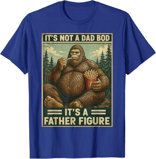 It's Not A Dad BOD It's A Father Figure Bigfoot Fathers Day T-Shirt - T-Shirt | Royal