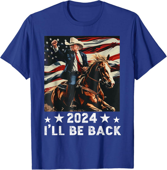2024 I'll Be Back Trump Riding a Horse with The US Flag T-Shirt - T-Shirt | Royal