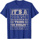 Robinson Last Name Shirt It's A Robinson Thing T-Shirt - T-Shirt | Royal