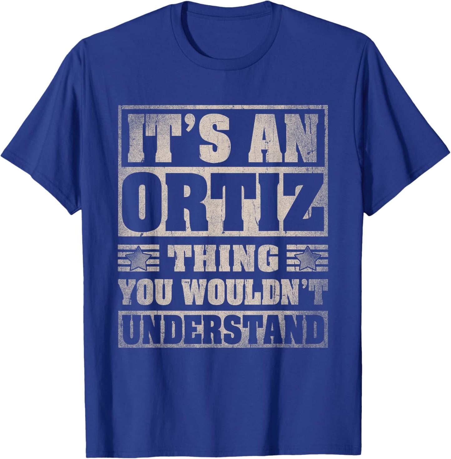 Ortiz Last Name Shirt It's An Ortiz Thing T-Shirt - T-Shirt | Royal