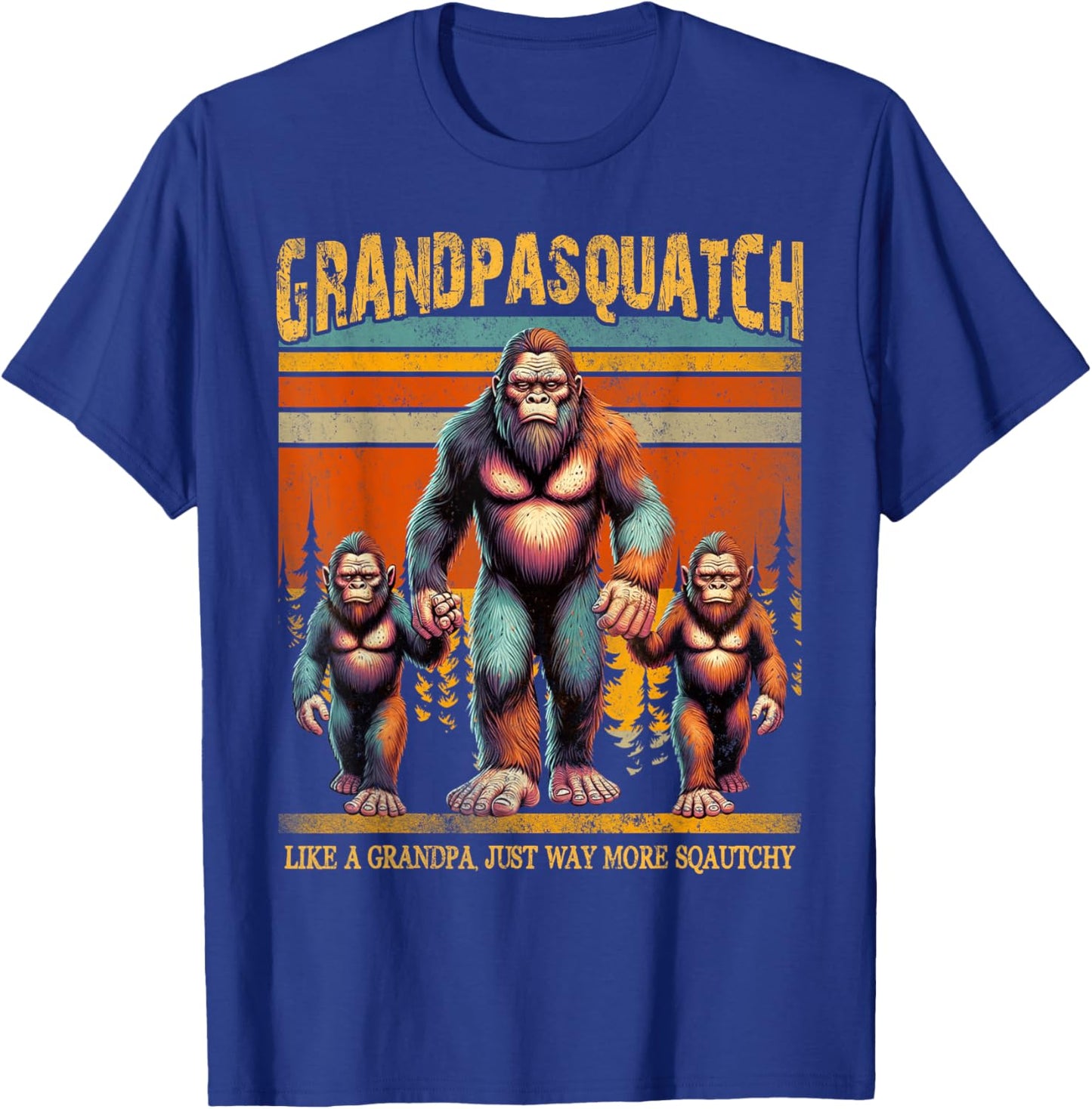A Grandpa Like Me Is Hard To Find, Bigfoot Grandpa Sasquatch T-Shirt - T-Shirt | Royal