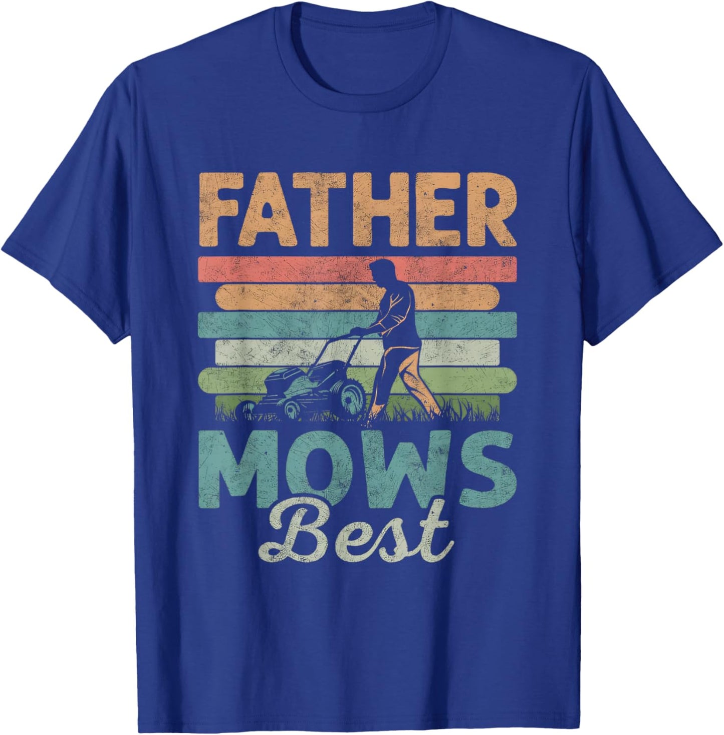Father Mows Best Dad Fathers Day T-Shirt - T-Shirt | Royal