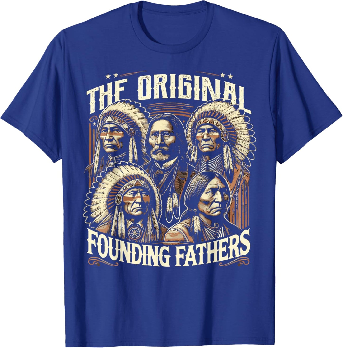 The Original Founding Fathers Native American Themed T-Shirt - T-Shirt | Royal