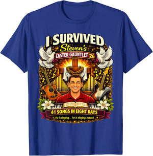 I Survived Steven's Easter Gauntlet 2026: 41 Songs in 8 Days T-Shirt - T-Shirt | Royal