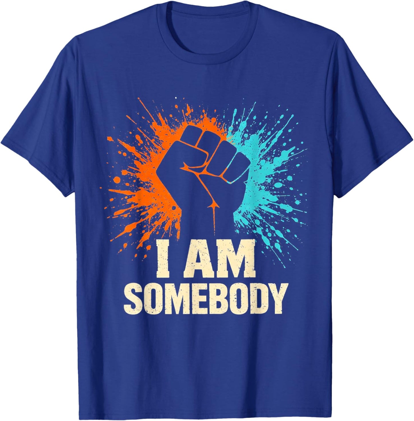 I Am Somebody | Civil Rights Empowerment Self Worth T-Shirt - T-Shirt | Royal