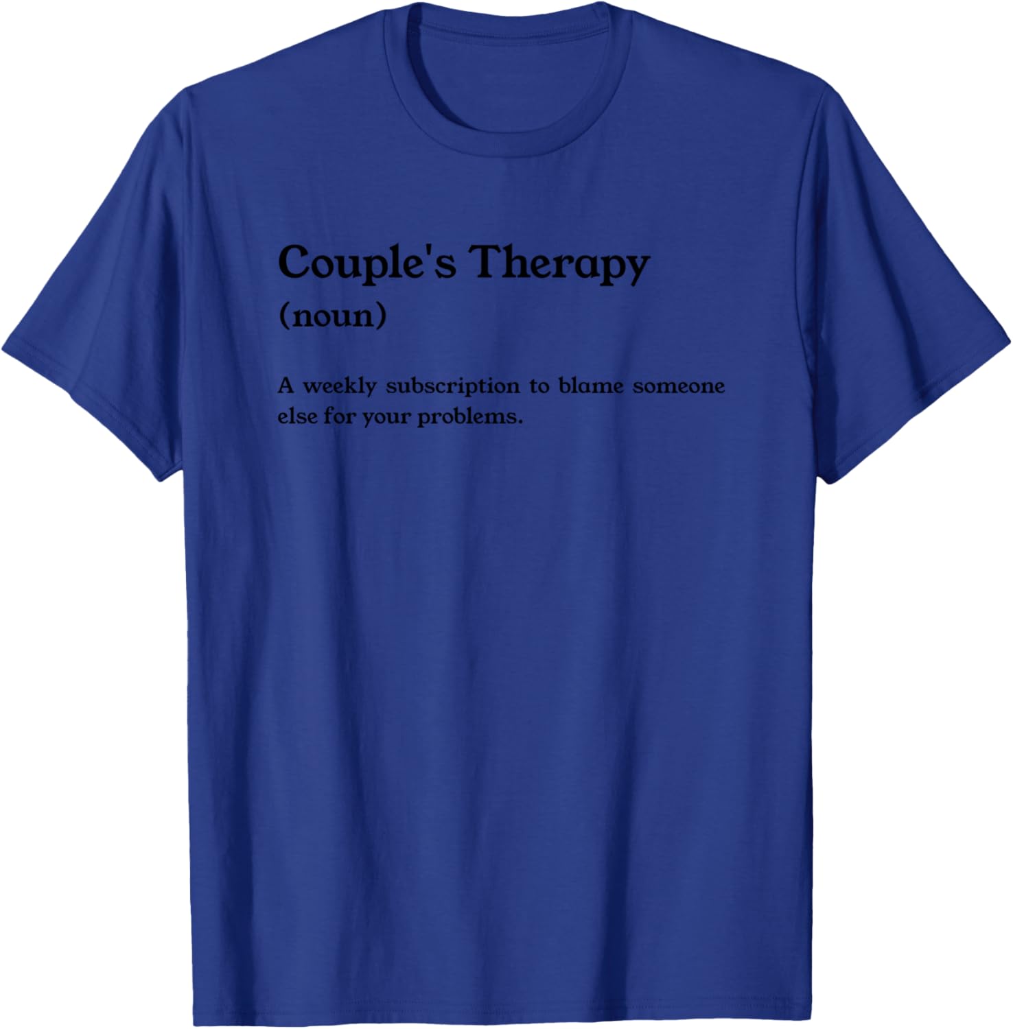 Funny Couple’s Therapy Definition T-Shirt - T-Shirt | Royal