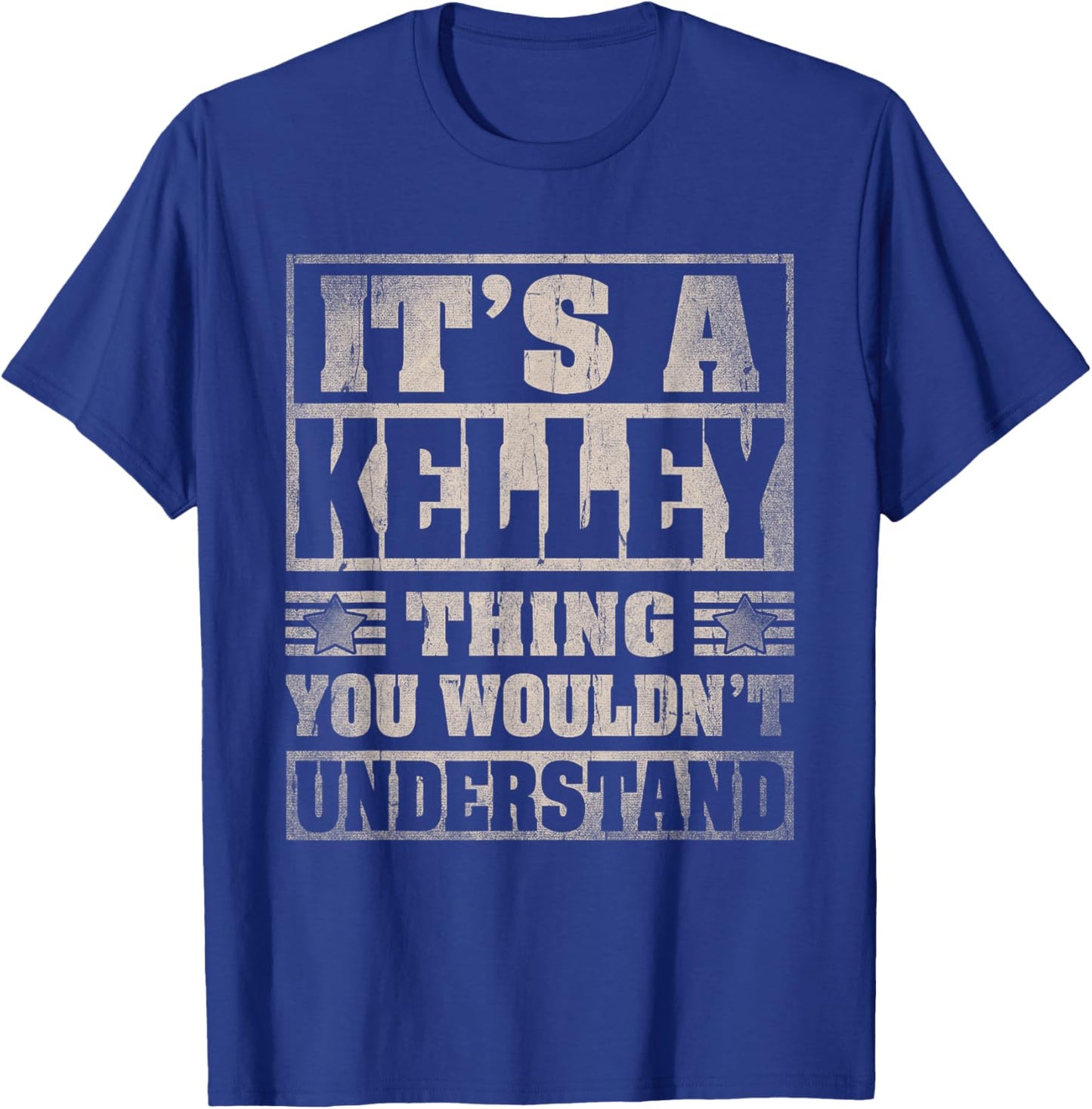 Kelley Last Name Shirt It's A Kelley Thing T-Shirt - T-Shirt | Royal