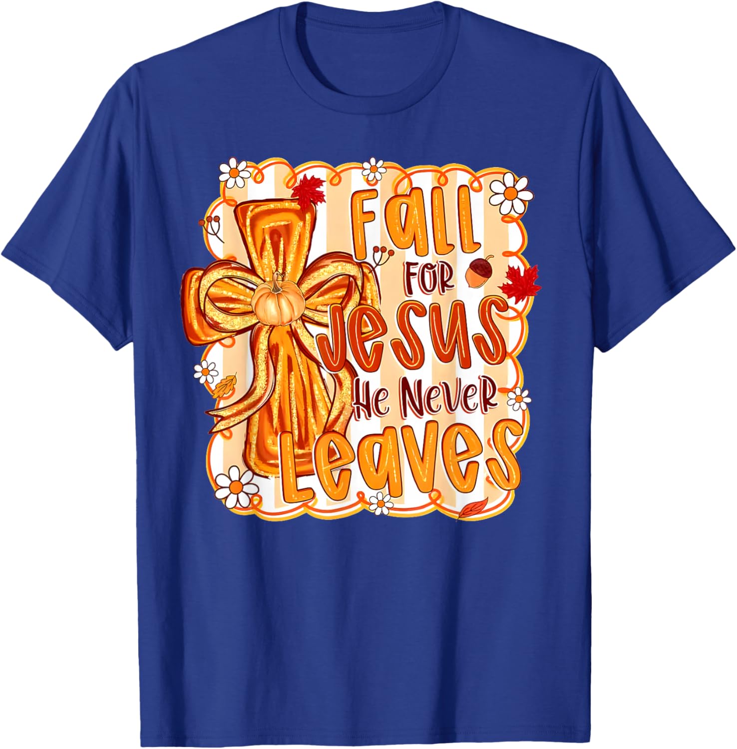 Fall for Jesus He Never Leaves Christian Faith Cross Pumpkin T-Shirt - T-Shirt | Royal