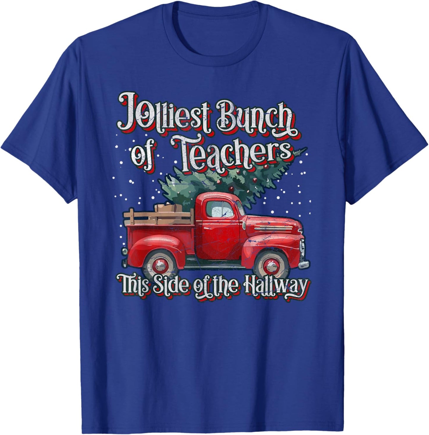 Jolliest Bunch Of Teachers This Side Of The Hallway X-mas T-Shirt - T-Shirt | Royal